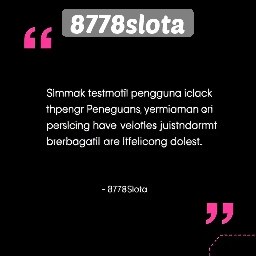 Testimoni Pengguna Terhadap Pengalaman di 8778slota